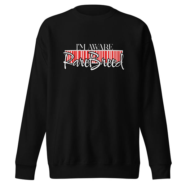 I'm Aware RareBreed Sweatshirt